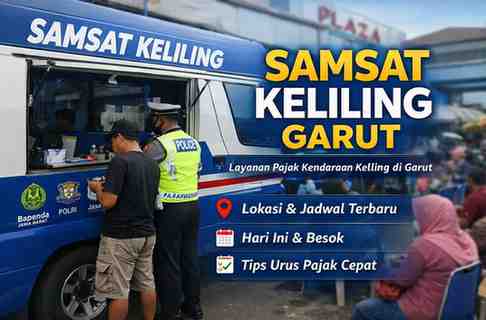 Cek Jadwal Samsat Keliling Garut Hari Ini